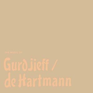 DE HARTMANN, THOMAS - THE MUSIC OF GURDJIEFF / DE HARTMANN 109918