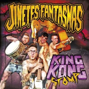 JINETES FANTASMAS - KING KONG STOMP 114166