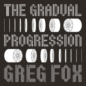 FOX, GREG - THE GRADUAL PROGRESSION 115083