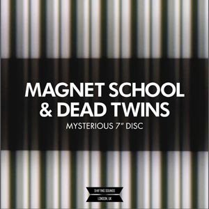 MAGNET SCHOOL / DEAD TWINS - MYSTERIOUS 7