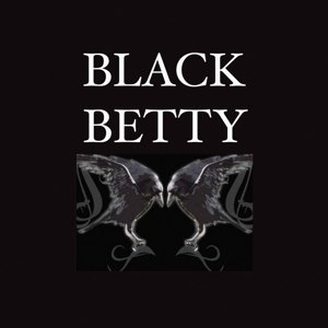 BLACK BETTY - BLACK BETTY 115379