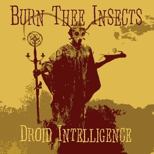 BURN THEE INSECTS - DROID INTELLIGENCE 115389