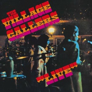 VILLAGE CALLERS - LIVE 116082