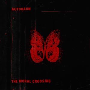 AUTOBAHN - THE MORAL CROSSING (LTD. COLOURED EDITION) 116188