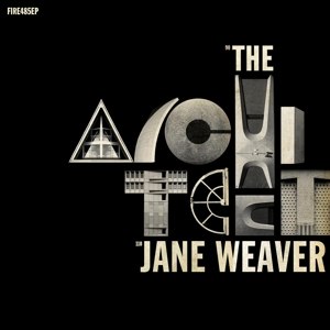 WEAVER, JANE - THE ARCHITECT EP 116722