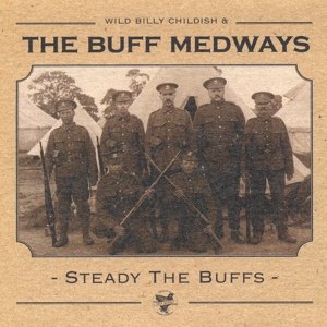 BUFF MEDWAYS, THE - STEADY THE BUFFS 117293