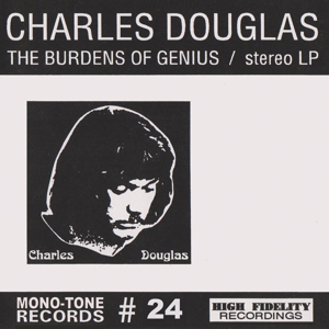 DOUGLAS, CHARLES - THE BURDENS OF GENIUS 117473