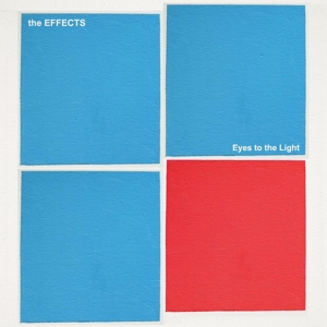 EFFECTS, THE - EYES TO THE LIGHT 118668