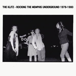 KLITZ, THE - ROCKING THE MEMPHIS UNDERGROUND - 1978-1980 121717