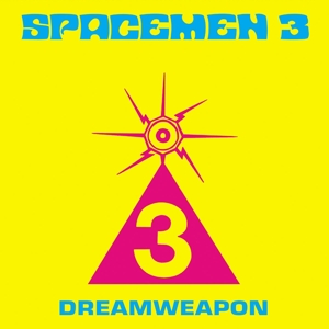 SPACEMEN 3 - DREAMWEAPON 121809