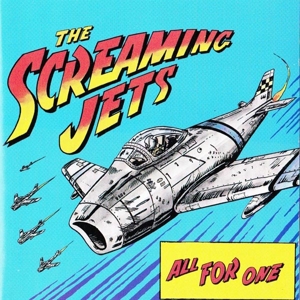 SCREAMING JETS, THE - ALL FOR ONE 122247