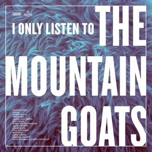 VARIOUS - I ONLY LISTEN TO THE MOUNTAIN GOATS: ALL HAIL WEST 122580