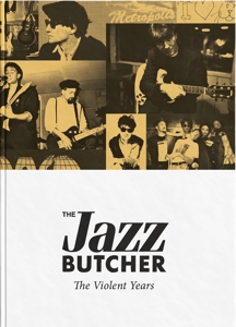 JAZZ BUTCHER, THE - THE VIOLENT YEARS 122772