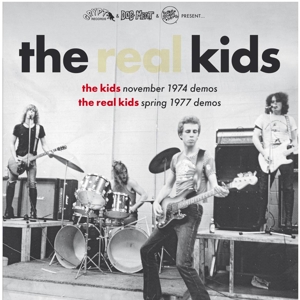 REAL KIDS, THE - KIDS NOV.74 DEMOS/REAL KIDS SPRING 77 DEMOS 122808