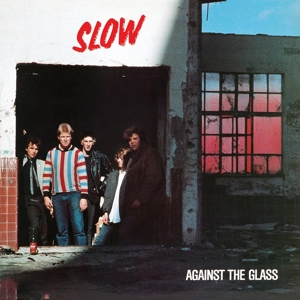 SLOW - AGAINST THE GLASS (RED VINYL) 122900