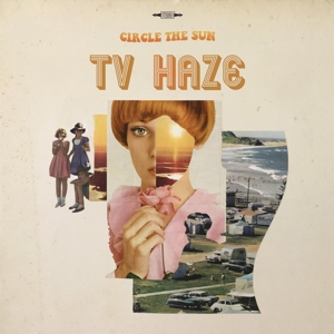 TV HAZE - CIRCLE THE SUN 123591