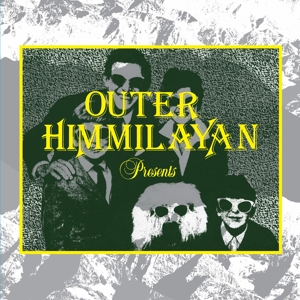 VARIOUS - OUTER HIMMILAYAN PRESENTS 124270