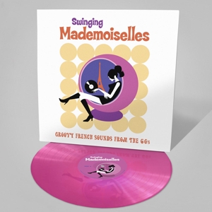 VARIOUS - SWINGING MADEMOISELLES - GROOVY FRENCH SOUNDS 124839