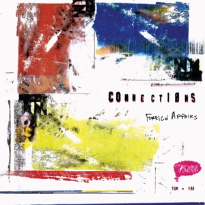 CONNECTIONS - FOREIGN AFFAIRS (LIMITED COLORED EDITION) 124923