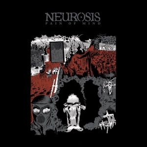 NEUROSIS - PAIN OF MIND 126038