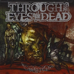 THROUGH THE EYES OF THE DEAD - MALICE 126614