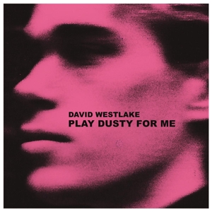 WESTLAKE, DAVID - PLAY DUSTY FOR ME 127019
