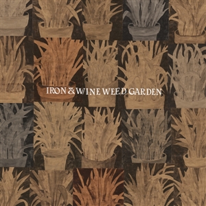 IRON AND WINE - WEED GARDEN EP (LOSER EDITION) 127343