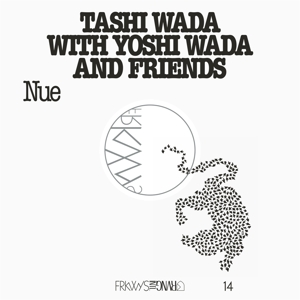 WADA, TASHI & YOSHI - FRKWYS VOL. 14 - NUE 127913