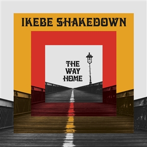 IKEBE SHAKEDOWN - THE WAY HOME 127999