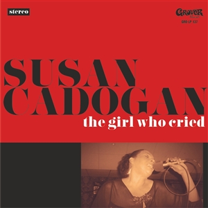 CADOGAN, SUSAN - THE GIRL WHO CRIED 128233