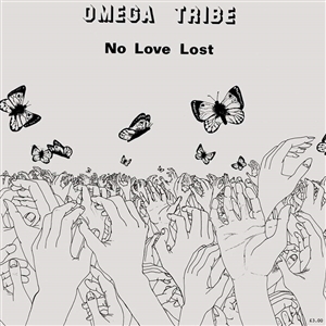 OMEGA TRIBE - NO LOVE LOST 128258