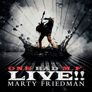 FRIEDMAN, MARTY - ONE BAD M.F. LIVE!! 128600