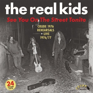 REAL KIDS, THE - SEE YOU ON THE STREET TONITE 129159