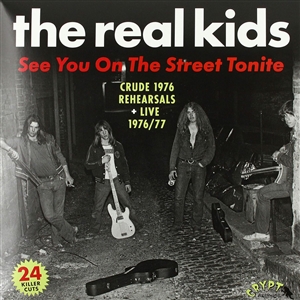 REAL KIDS, THE - SEE YOU ON THE STREET TONITE 129161