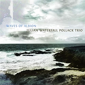 POLLACK, JULIAN WATERFALL TRIO - WAVES OF ALBION 129255