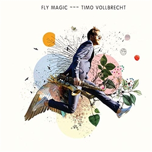 VOLLBRECHT, TIMO - FLY MAGIC 129262