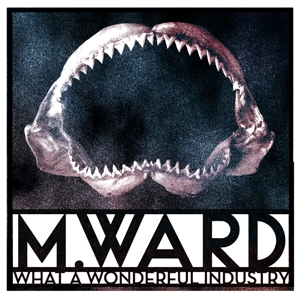 WARD, M. - WHAT A WONDERFUL INDUSTRY 130606