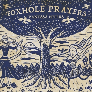 PETERS, VANESSA - FOXHOLE PRAYERS 130915