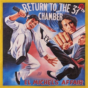 EL MICHELS AFFAIR - RETURN TO THE 37TH CHAMBER 132066