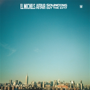 EL MICHELS AFFAIR - SOUNDING OUT THE CITY 132074
