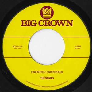 SONICS / SCAM, THE - FIND MYSELF ANOTHER GIRL B/W SPOOKY 132076