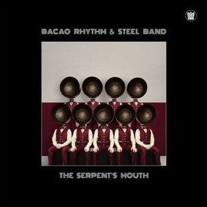 BACAO RHYTHM & STEEL BAND - THE SERPENT'S MOUTH 132112