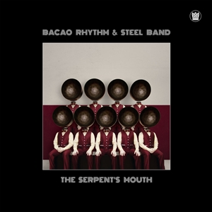 BACAO RHYTHM & STEEL BAND - THE SERPENT'S MOUTH 132113