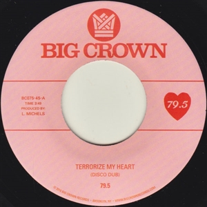 79.5 - TERRORIZE MY HEART (DISCO DUB) B/W TERRORIZE MY HEART 132125