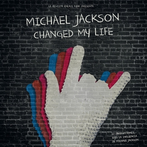 VARIOUS - MICHAEL JACKSON CHANGED MY LIFE 132635