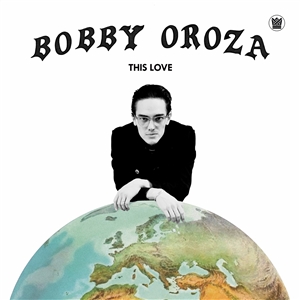 OROZA, BOBBY - THIS LOVE 132831