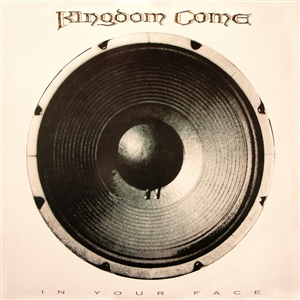 KINGDOM COME - IN YOUR FACE 133101