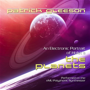 GLEESON, PATRICK - AN ELECTRONIC PORTRAIT OF HOLST'S THE PLANETS 133468