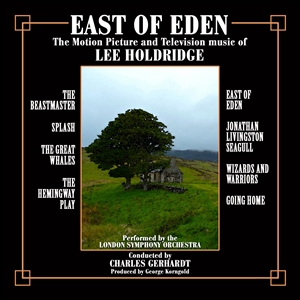 HOLDRIDGE, LEE - EAST OF EDEN: THE MOTION PICTURE AND TELEVISION MUSIC 133470