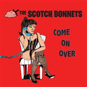 SCOTCH BONNETS, THE - COME ON OVER 133786